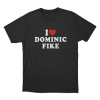 I Love Dominic Fike Unisex T Shirt Black